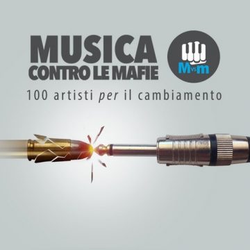“Musica contro le mafie” lancia su Eppela il suo crowdfunding: 100 Artisti per il Cambiamento