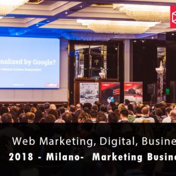 Il 29 e 30 novembre 2018 arriva la 3°edizione del Marketing Business Summit