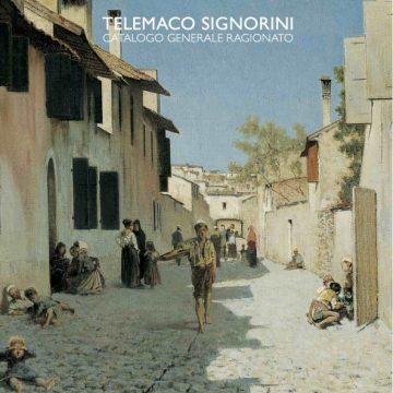 “TELEMACO SIGNORINI”, IL NUOVO LIBRO DAL 15 LUGLIO IN LIBRERIA IL CATALOGO GENERALE RAGIONATO DEI DIPINTI DEL GRANDE PITTORE MACCHIAIOLO, FIRMATO DA TIZIANO PANCONI