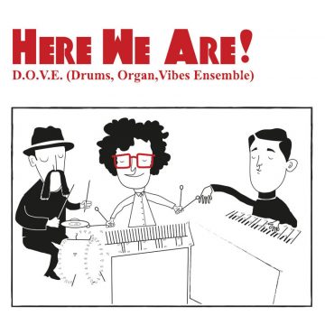 “Here we are!”- Il nuovo vinile interattivo dei D.O.V.E.