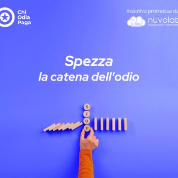 LA RETE DEL BENE DI CHI ODIA PAGA MANDA IN OVERFUNDING I PROGETTI DELLA PRIMA CALL “UNA BUONA CAUSA” E RENDE GRATUITO DIFENDERSI DALL’ODIO ONLINE