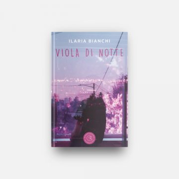 La solitudine degli adolescenti in “Viola di notte”, romanzo d’esordio di Ilaria Bianchi