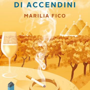 I sapori e colori della Puglia ne “Il ladro di accendini”, ultimo romanzo della tarantina Marilia Fico