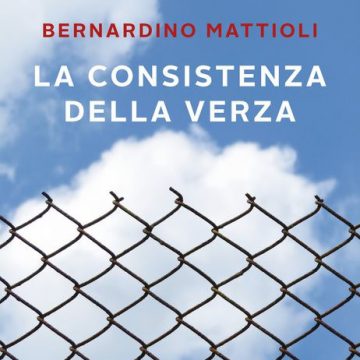 Introspezione e redenzione ne “La consistenza della verza”, il nuovo romando del bolognese Bernardino Mattioli