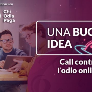 “Una buona idea”: una call for ideas per il terzo settore contro l’odio online