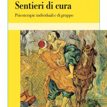 In libreria dal 18 Novembre “Sentieri di Cura”, libro sulle psicoterapie individuali e di gruppo dello psichiatra Walter Paganin e della psicologa Sabrina Signorini