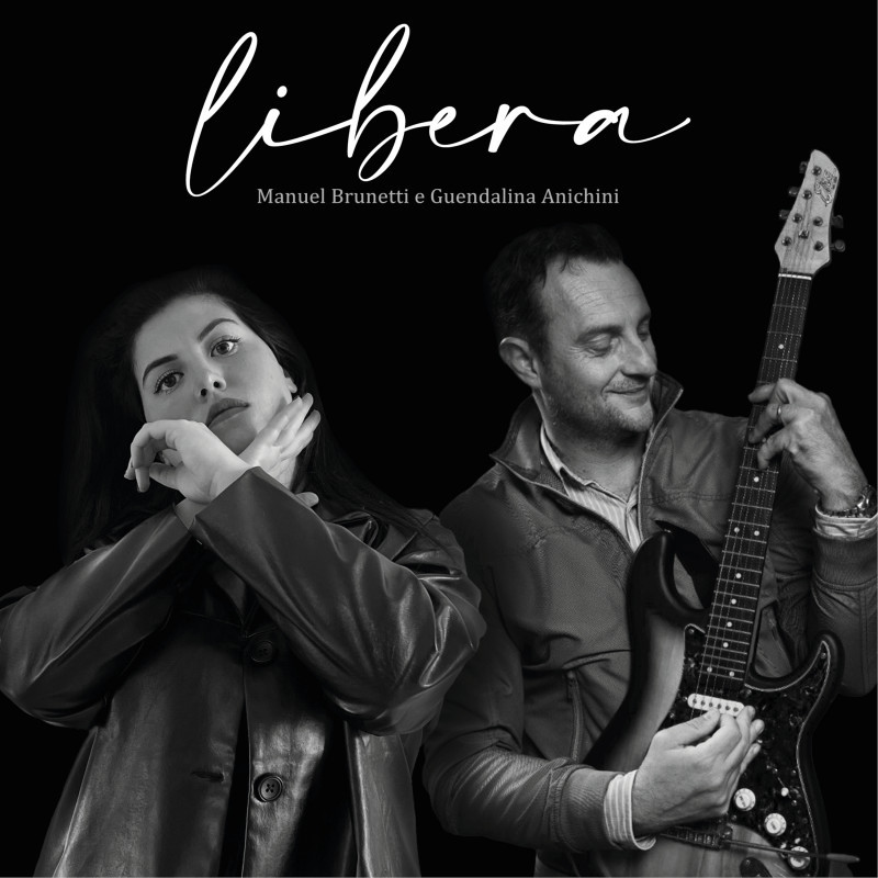 Manuel Brunetti e Guendalina Anichini presentano “Libera”, dal 27 maggio disponibile sui migliori digital store