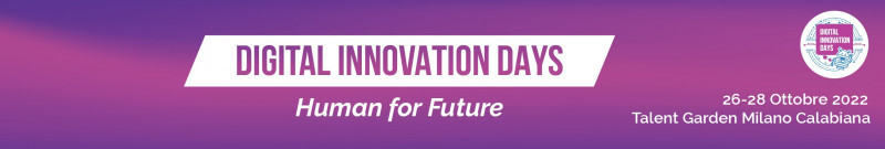 DIGITAL INNOVATION DAYS, l’evento più atteso in Italia sul digitale e l’innovazione, torna al Talent Garden di Milano, dal 26 al 28 ottobre 2022.