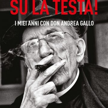 Federico Traversa, I miei anni con don Andrea Gallo, Edizioni Il Punto d’Incontro